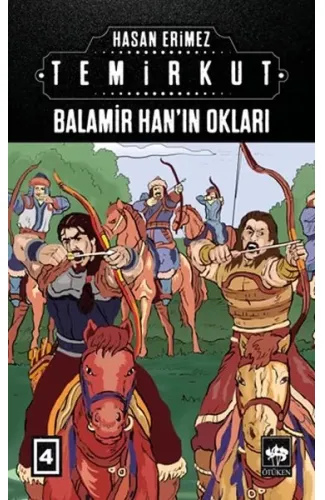 Temirkut 4 - Balamir Han’ın Okları