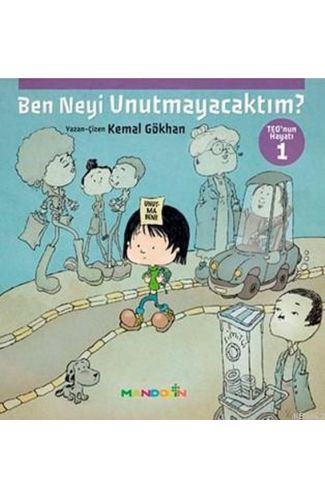 Teo'nun Hayatı 1 - Ben Neyi Unutmayacaktım