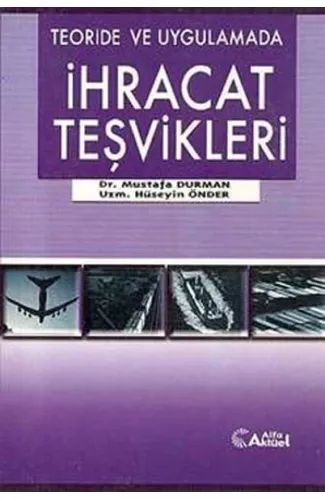 Teoride ve Uygulamada İhracat Teşvikleri