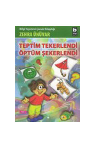 Teptim Tekerlendi Öptüm Şekerlendi