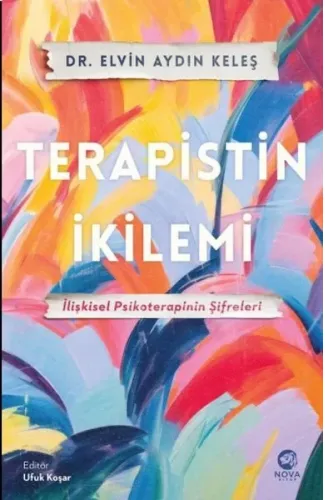 Terapistin İkilemi: İlişkisel Psikoterapinin Şifreleri