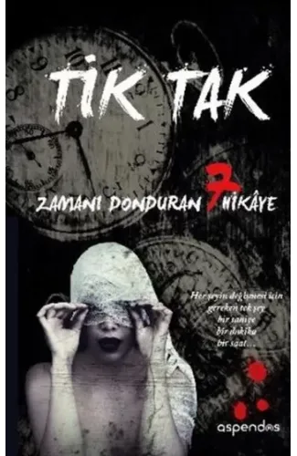 Tik Tak - Zamanı Donduran 7 Hikaye