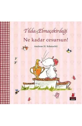 Tilda Elmaçekirdeği – Ne Kadar Cesursun!