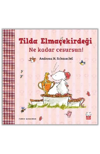 Tilda Elmaçekirdeği – Ne Kadar Cesursun!