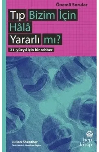 Tıp Bizim İçin Hala Yararlı mı?