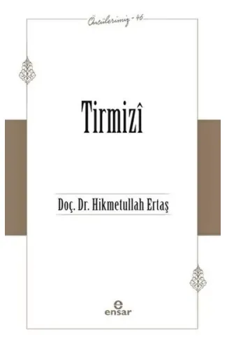 Tirmizi (Öncülerimiz-46)