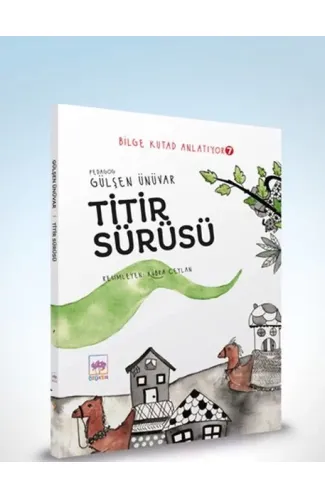 Titir Sürüsü - Bilge Kutad Anlatıyor 7