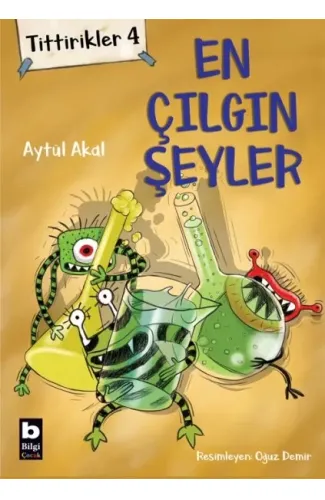 Tittirikler 4 - En Çılgın Şeyler