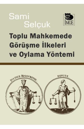 Toplu Mahkemede Görüşme İlkeleri ve Oylama Yöntemi