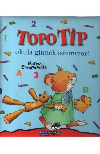 Topo Tip - Okula Gitmek İstemiyor