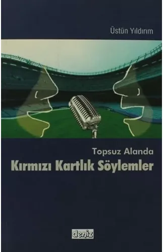 Topsuz Alanda Kırmızı Kartlık Söylemler