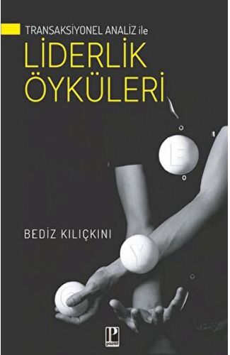 Transaksiyonel Analiz İle Liderlik Öyküleri