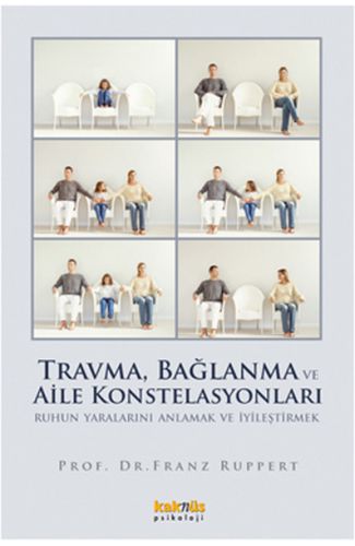 Travma, Bağlanma ve Aile Konstelasyonları