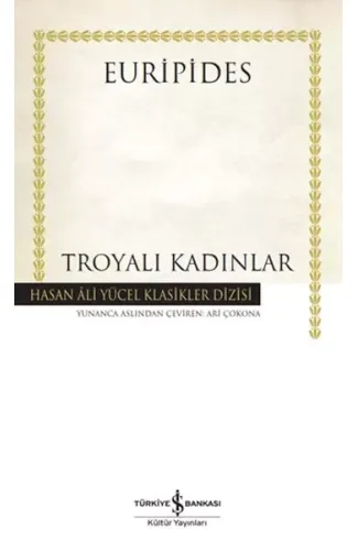 Troyalı Kadınlar - Hasan Ali Yücel Klasikleri (Ciltli)