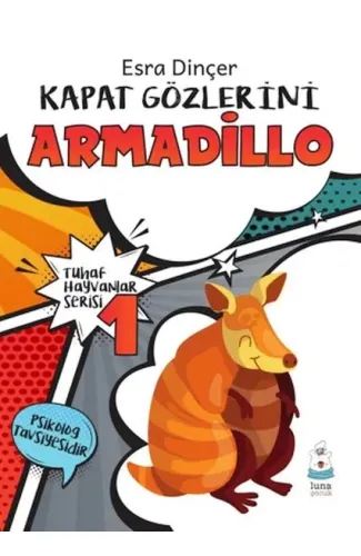 Tuhaf Hayvanlar Serisi 1 - Kapat Gözlerini Armadillo