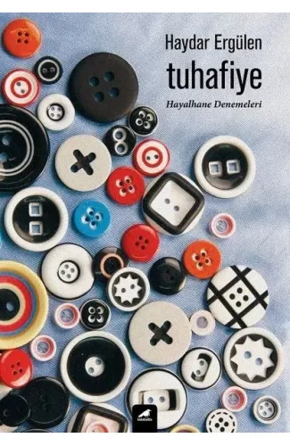 Tuhafiye - Hayalhane Denemeleri