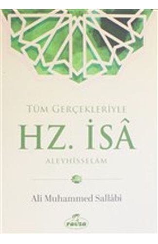 Tüm Gerçekleriyle Hz. İsa Aleyhisselam