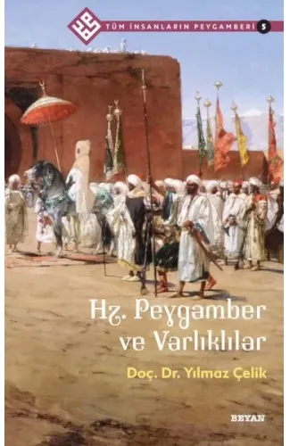 Tüm İnsanların Peygamberi -5 Hz. Peygamber ve Varlıklılar