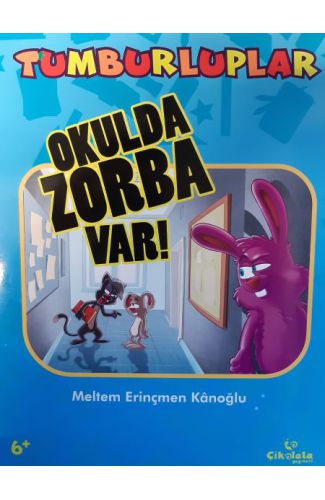 Tumburluplar: Okulda Zorba Var!