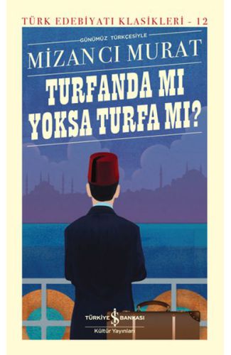 Turfanda mı Yoksa Turfa mı? - Türk Edebiyatı Klasikleri (Ciltli)