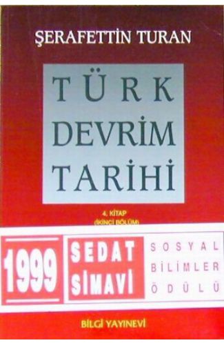 Türk Devrim Tarihi 4. Kitap - Çağdaşlık Yolunda Yeni Türkiye (İkinci Bölüm)