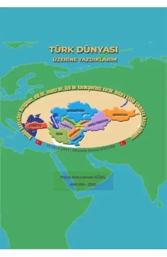 Türk Dünyası Üzerine Yazdıklarım