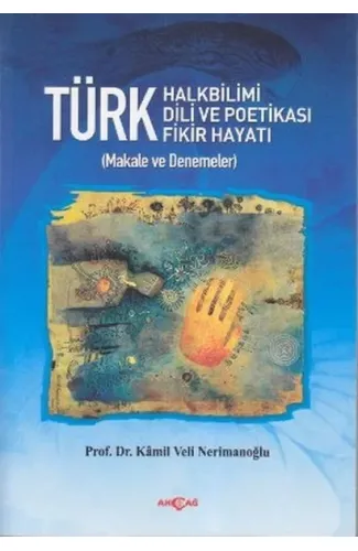 Türk Halkbilimi - Türk Dili ve Potikası - Türk Fikir Hayatı