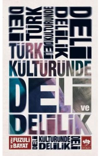 Türk Kültüründe Deli ve Delilik