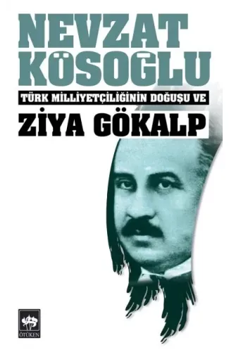 Türk Milliyetçiliğinin Doğuşu ve Ziya Gökalp