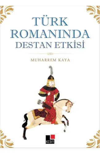 Türk Romanında Destan Etkisi