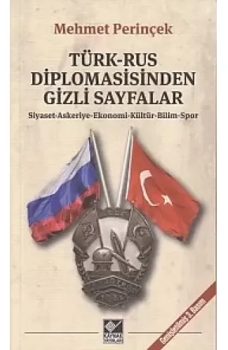 Türk-Rus Diplomasisinden Gizli Sayfalar