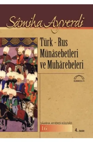 Türk-Rus Münasebetleri ve Muharebeleri