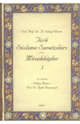 Türk Süsleme Sanatçıları Müzehhipler - 1