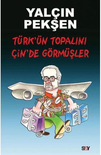 Türk'ün Topalını Çin'de Görmüşler