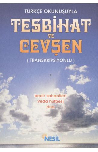 Türkçe Okunuşuyla Tesbihat ve Cevşen - Transkripsiyonlu