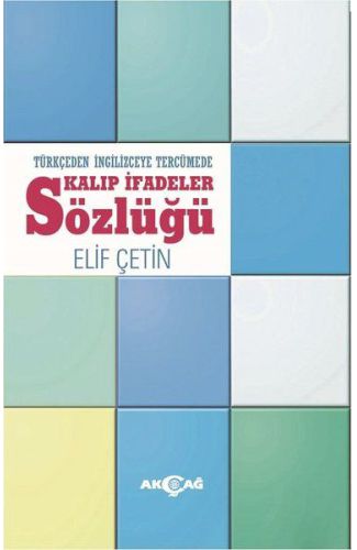 Türkçeden İngilizceye Tercümede Kalıp İfadeler Sözlüğü