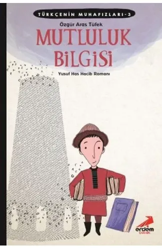 Türkçenin Muhafızları 3 - Mutluluk Bilgisi