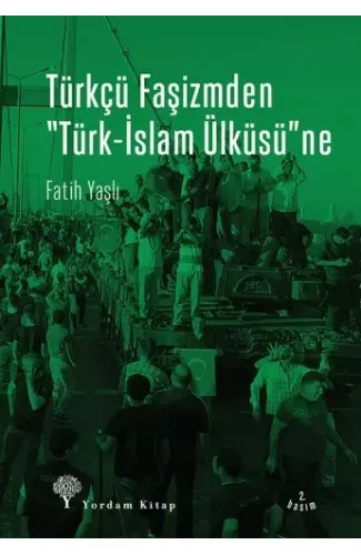 Türkçü Faşizmden Türk-İslam Ülküsü'ne