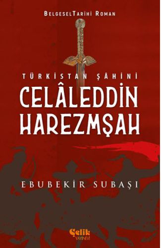 Türkistan Şahini Celaleddin Harezmşah