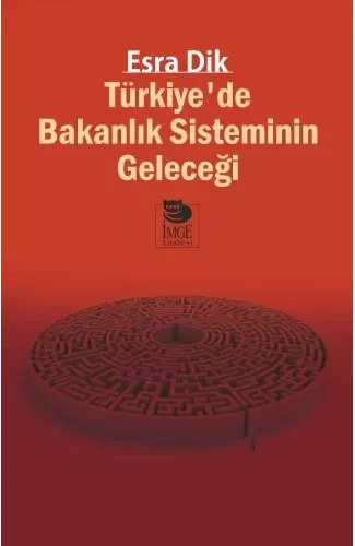 Türkiye’de Bakanlık Sisteminin Geleceği