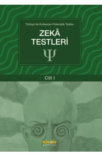 Türkiye'de Kullanılan Psikolojik Testler Cilt 1 - Zeka Testleri