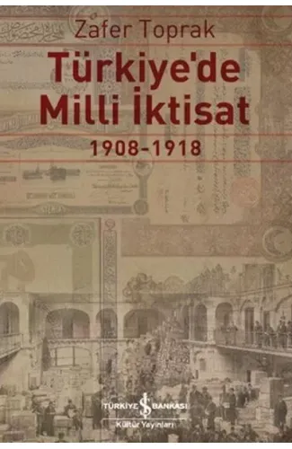 Türkiye'de Milli İktisat 1908 - 1918