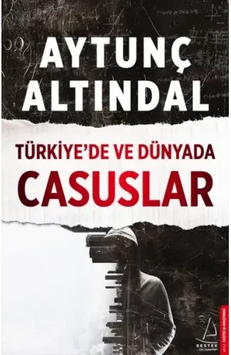 Türkiye’de ve Dünyada Casuslar