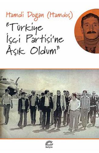 Türkiye İşçi Partisi'ne Aşık Oldum