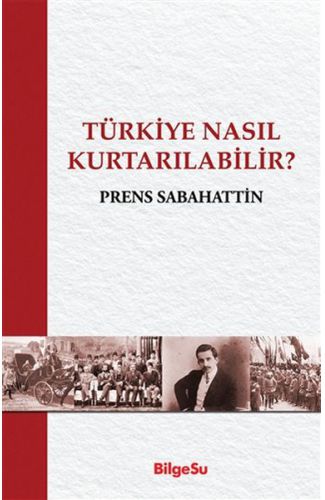 Türkiye Nasıl Kurtarılabilir?