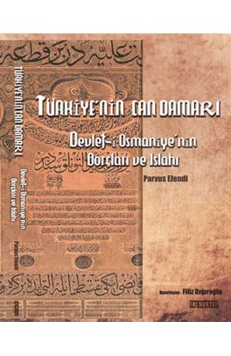 Türkiye'nin Can Damarı - Devlet-i Osmaniye'nin Borçları ve Islahı