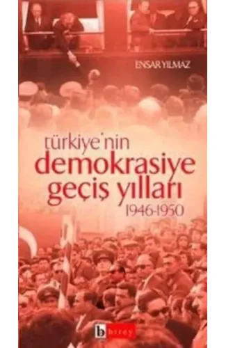 Türkiye’nin Demokrasiye Geçiş Yılları 1946-1950