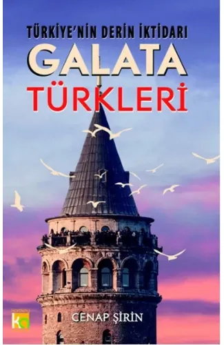 Türkiye'nin Derin İktidarı Galata Türkleri