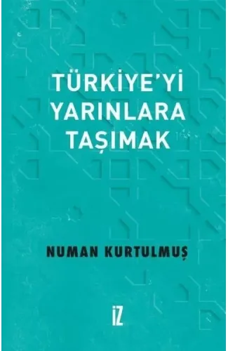 Türkiye’yi Yarınlara Taşımak