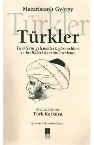 Türkler  Türklerin Gelenekleri, Görenekleri ve Hinlikleri Üzerine İnceleme